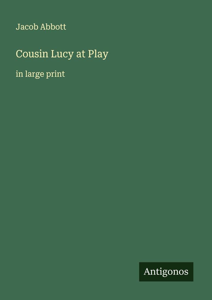 Cousin Lucy at Play