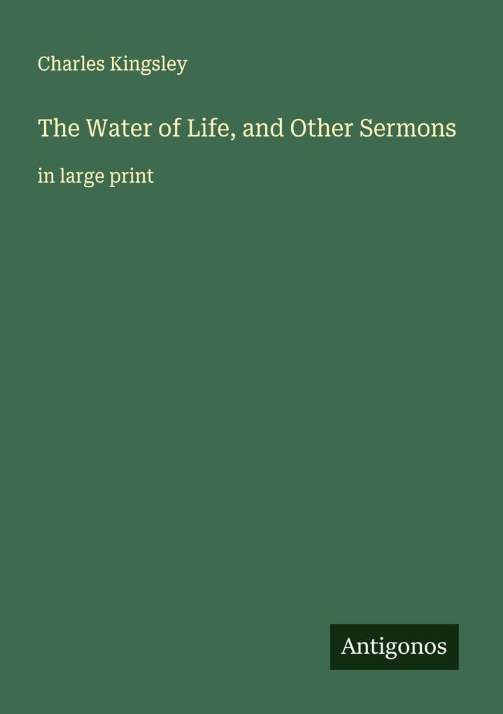 The Water of Life and Other Sermons