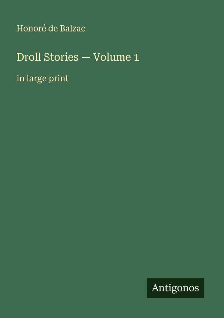 Droll Stories - Volume 1