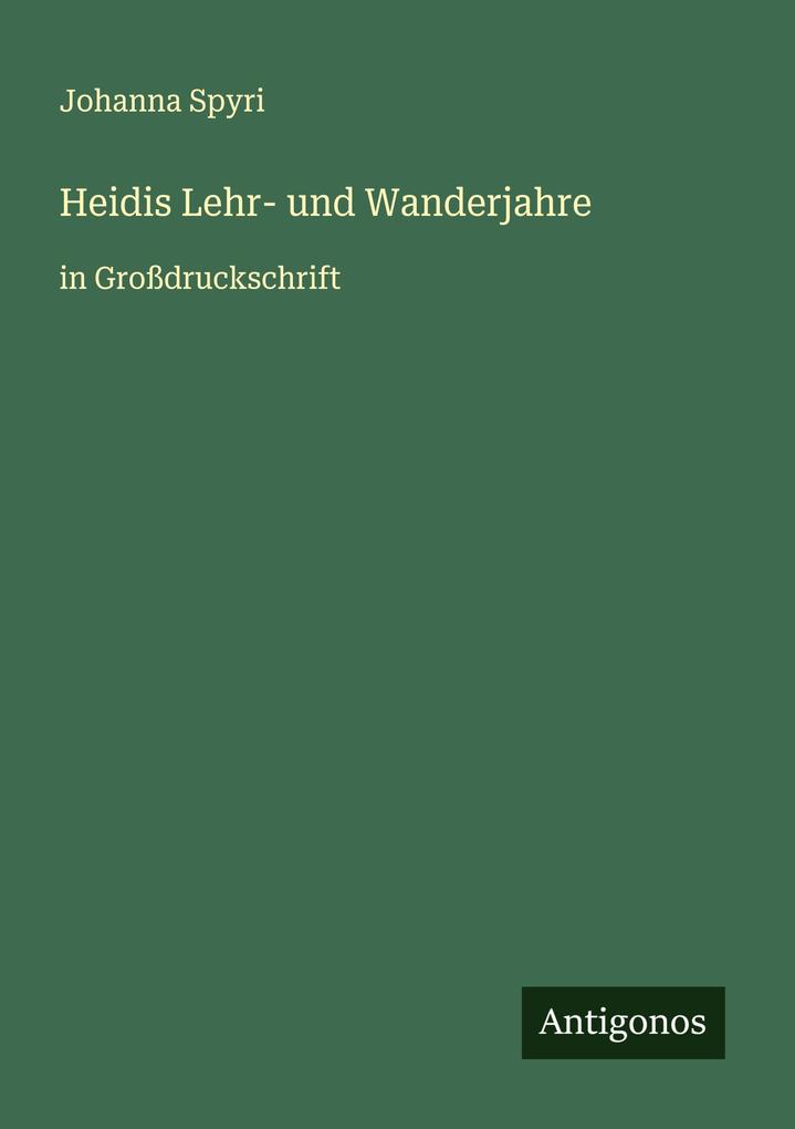 Heidis Lehr- und Wanderjahre