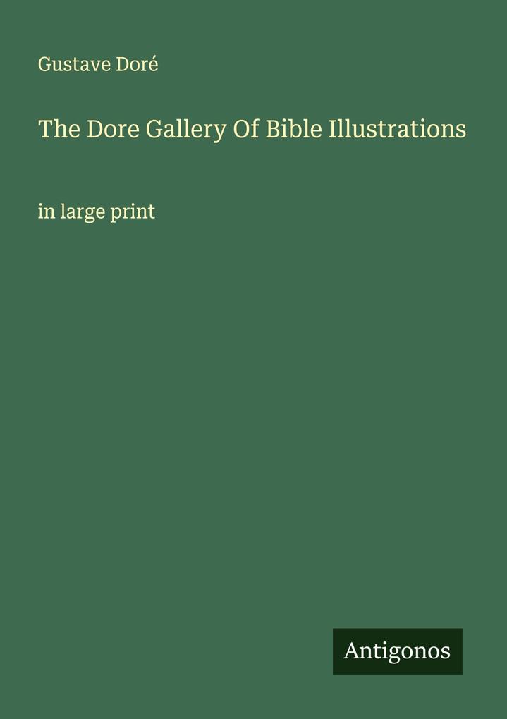 The Dore Gallery Of Bible Illustrations