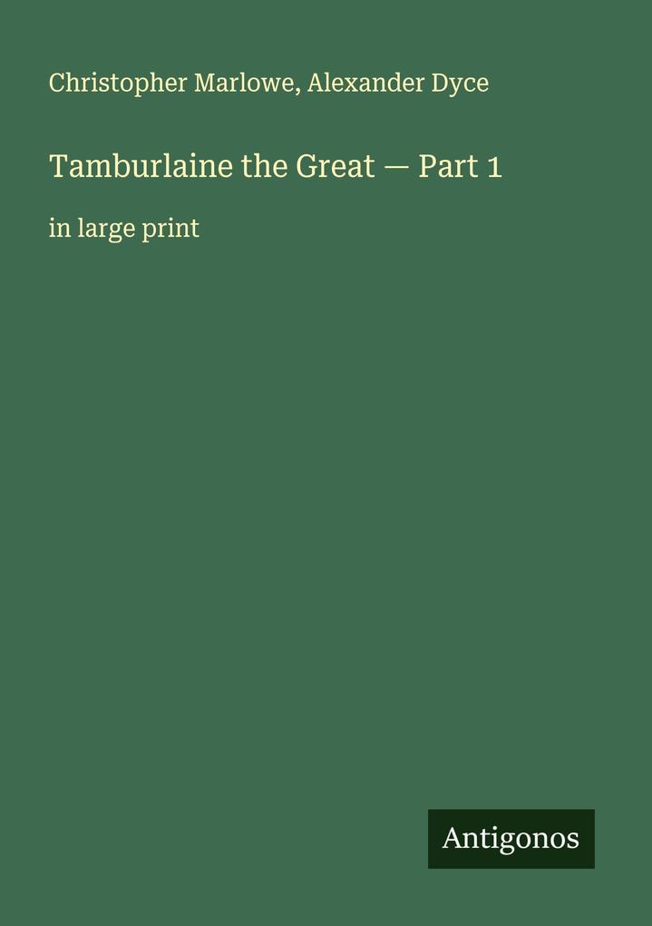 Tamburlaine the Great - Part 1
