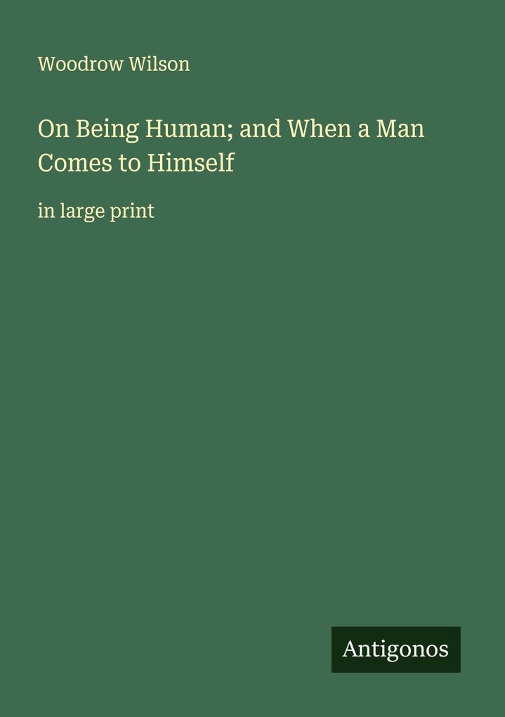 On Being Human; and When a Man Comes to Himself