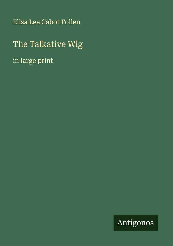 The Talkative Wig