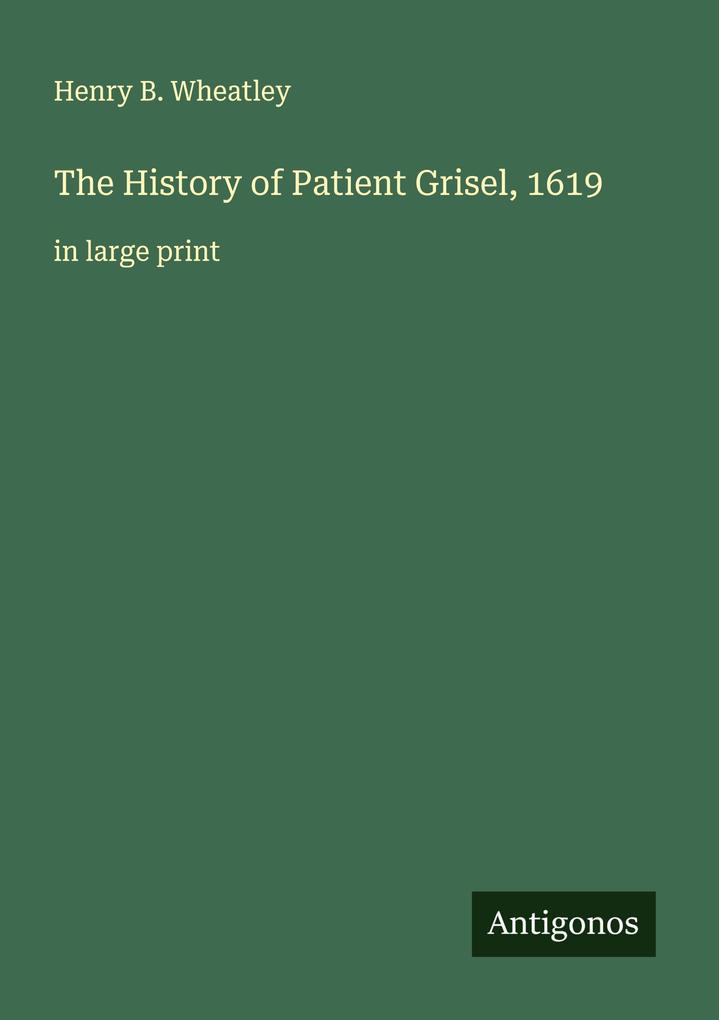 The History of Patient Grisel 1619