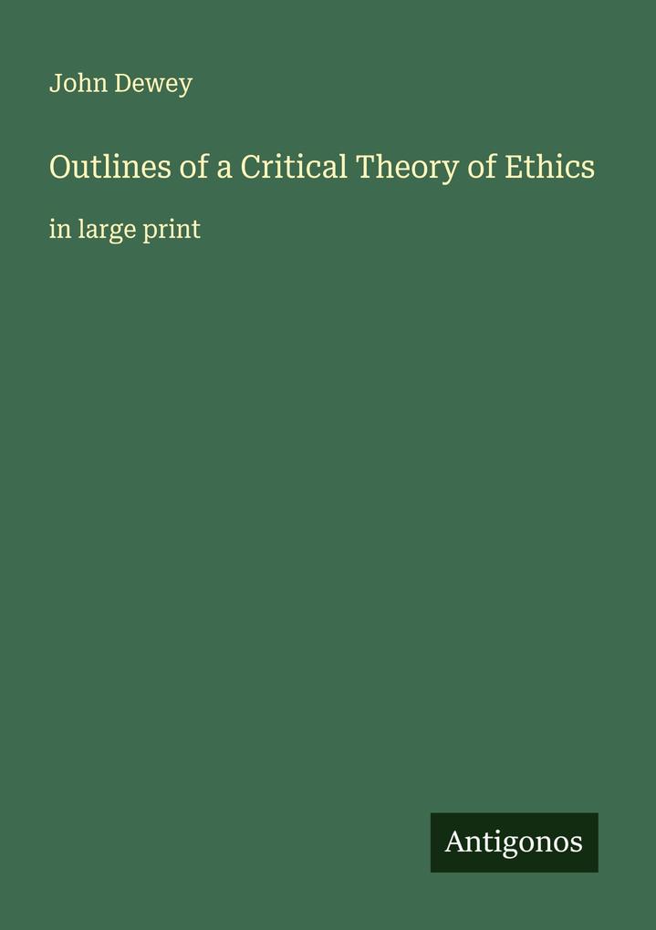 Outlines of a Critical Theory of Ethics