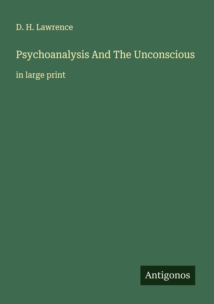 Psychoanalysis And The Unconscious