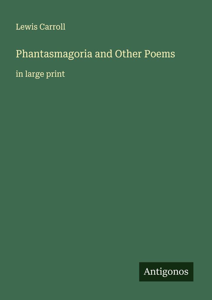 Phantasmagoria and Other Poems
