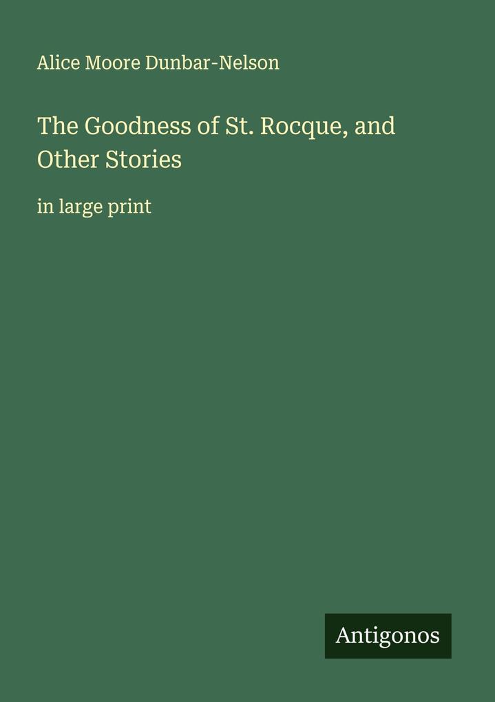 The Goodness of St. Rocque and Other Stories
