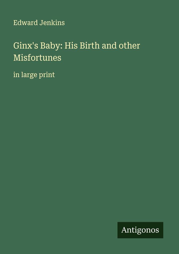 Ginx's Baby: His Birth and other Misfortunes