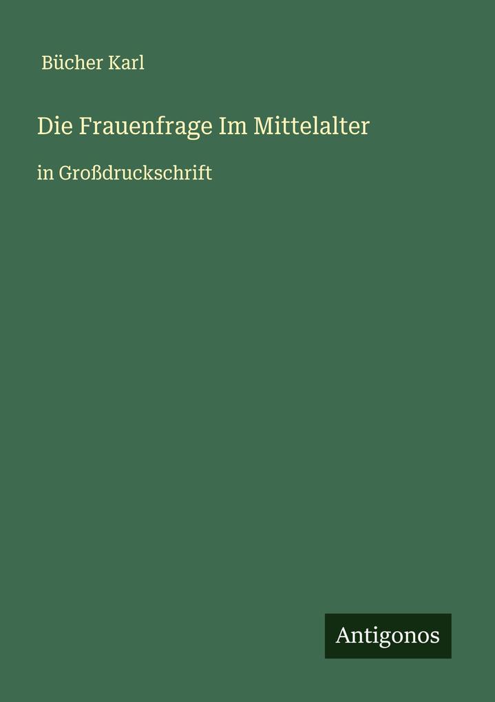 Die Frauenfrage Im Mittelalter