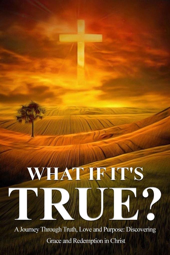 What If It's True?