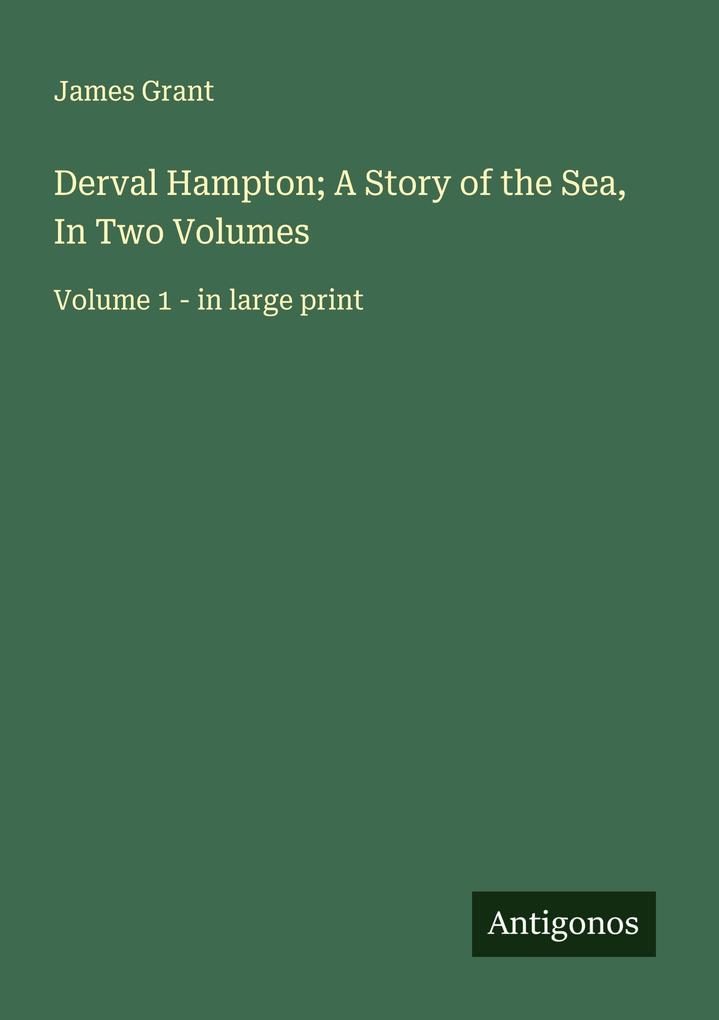 Derval Hampton; A Story of the Sea In Two Volumes