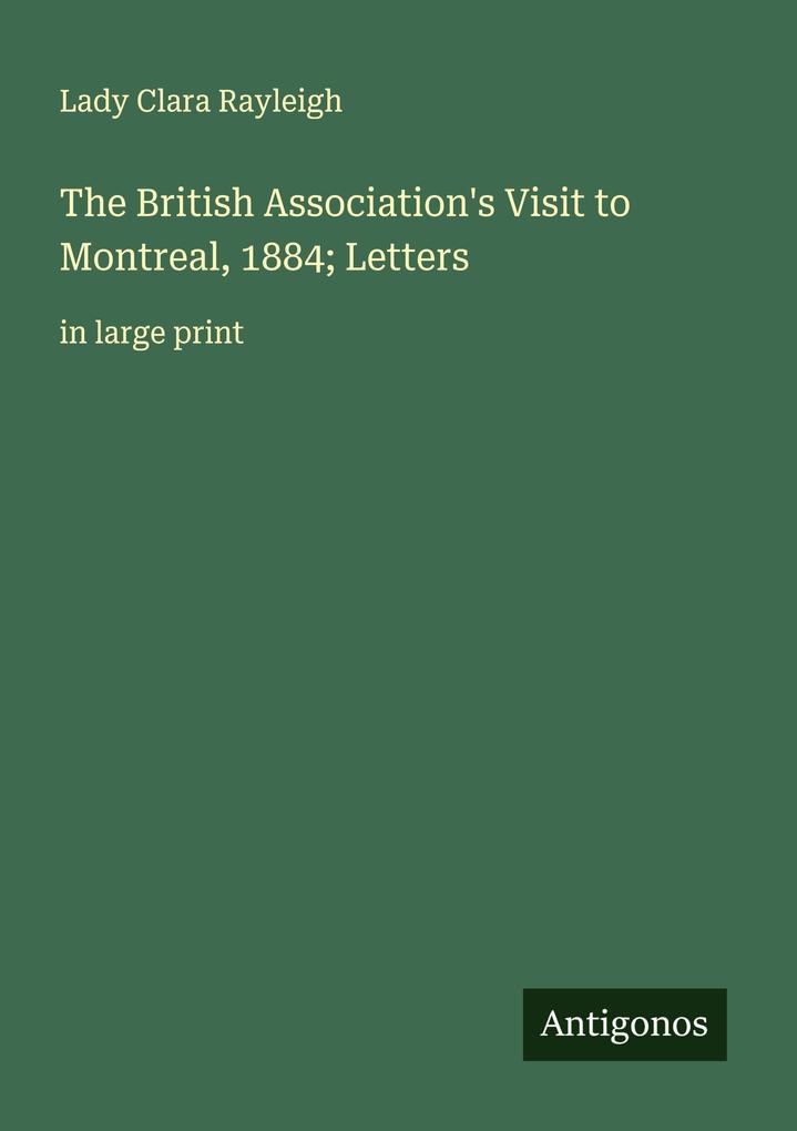 The British Association's Visit to Montreal 1884; Letters