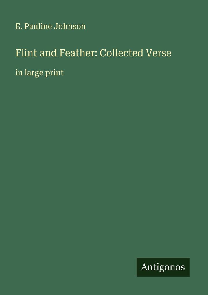 Flint and Feather: Collected Verse