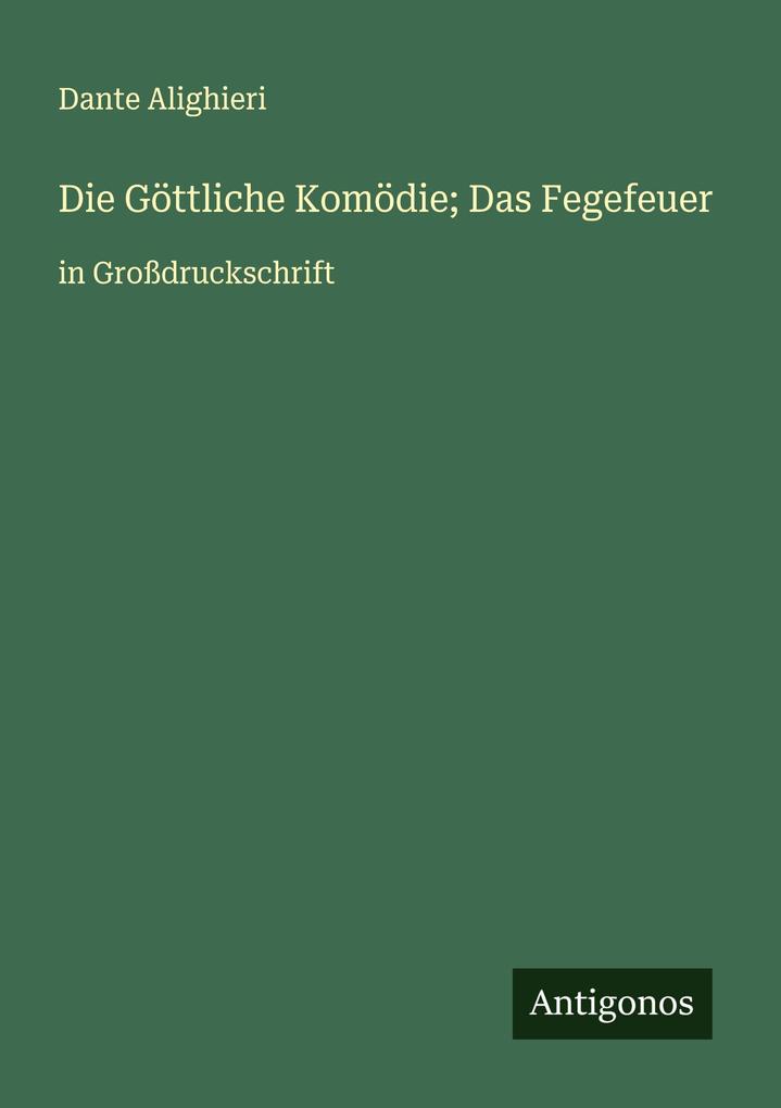 Die Göttliche Komödie; Das Fegefeuer