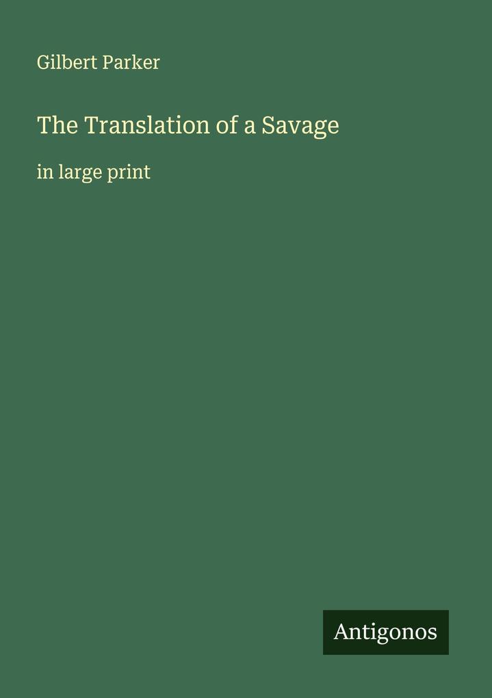 The Translation of a Savage