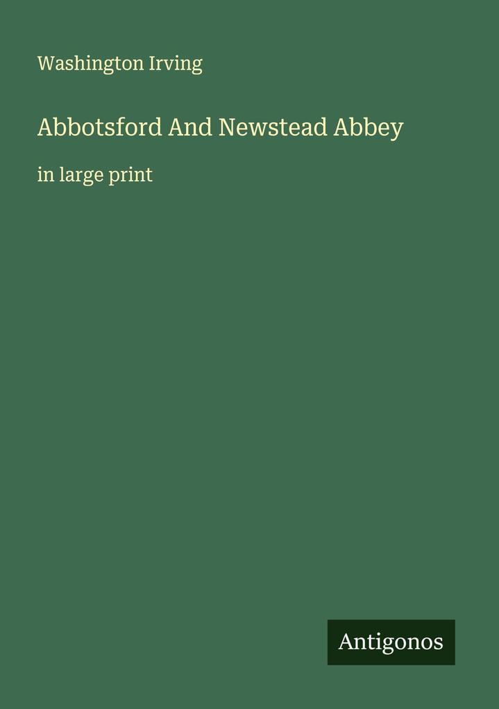 Abbotsford And Newstead Abbey