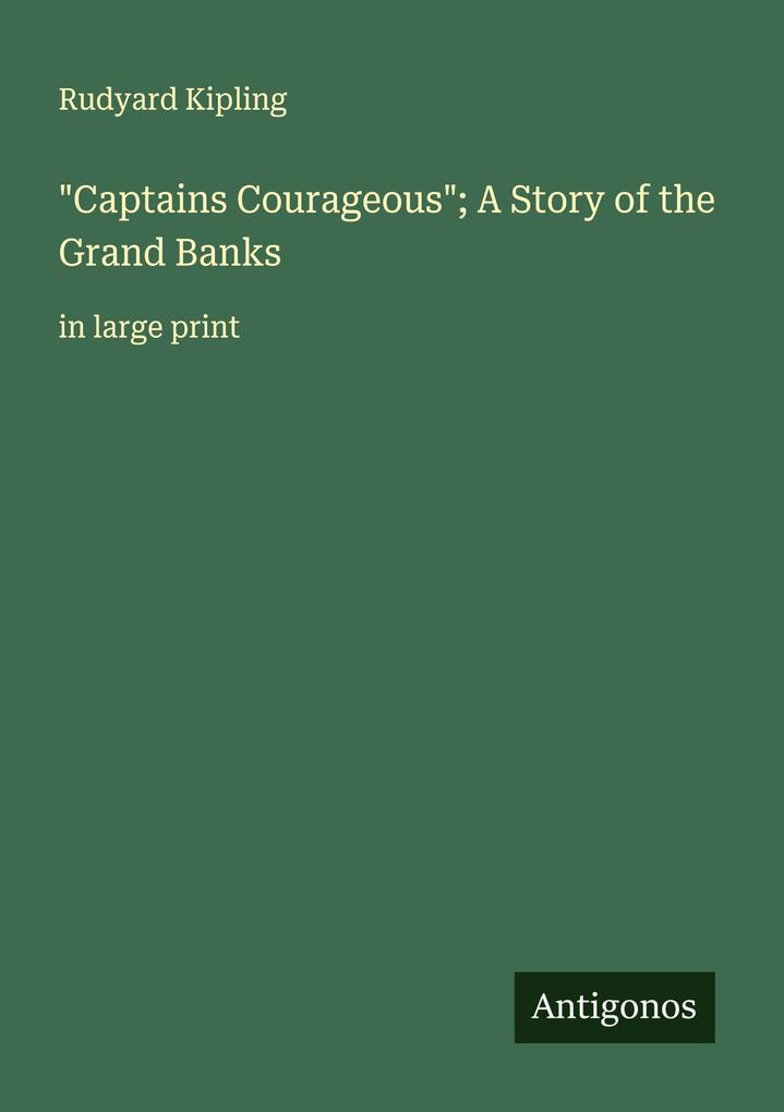 'Captains Courageous'; A Story of the Grand Banks