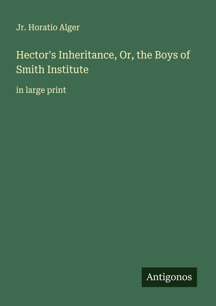 Hector's Inheritance Or the Boys of Smith Institute