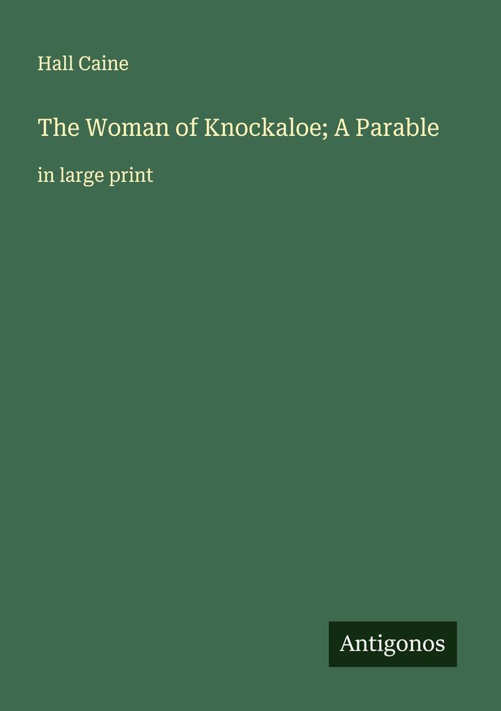 The Woman of Knockaloe; A Parable