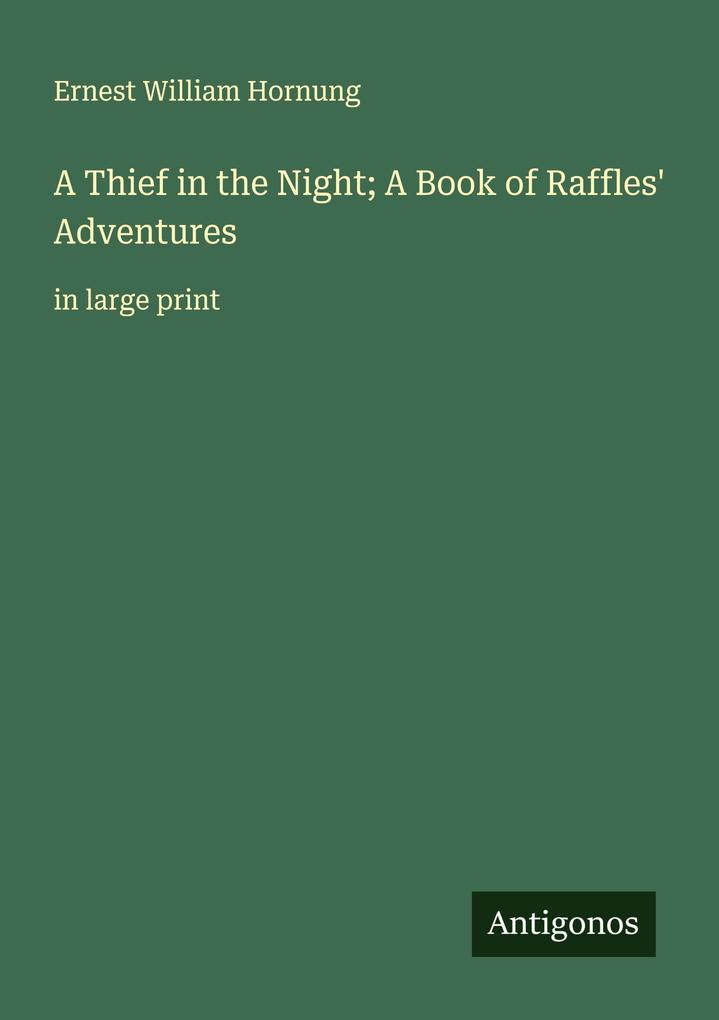A Thief in the Night; A Book of Raffles' Adventures