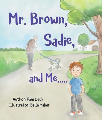 Mr. Brown Sadie and Me