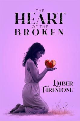 THE HEART OF THE BROKEN