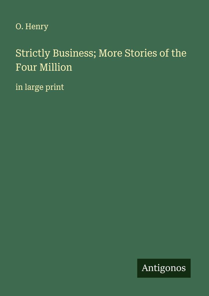 Strictly Business; More Stories of the Four Million
