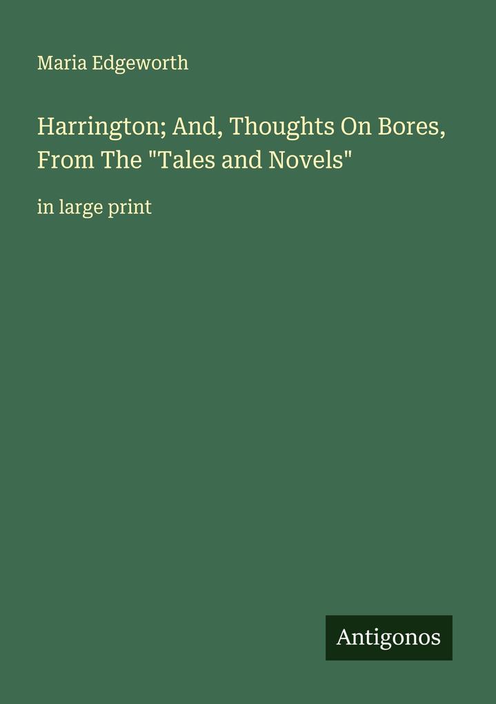 Harrington; And Thoughts On Bores From The 'Tales and Novels'
