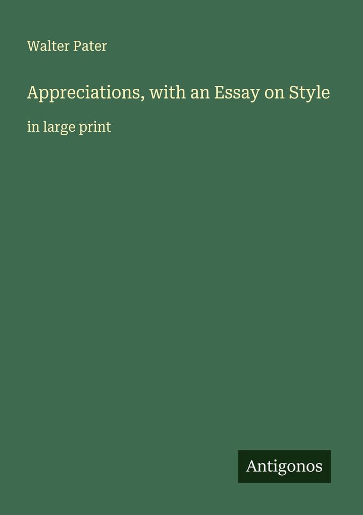 Appreciations with an Essay on Style