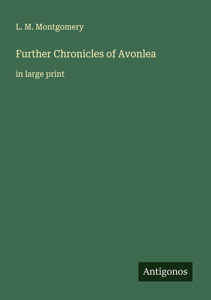 Further Chronicles of Avonlea