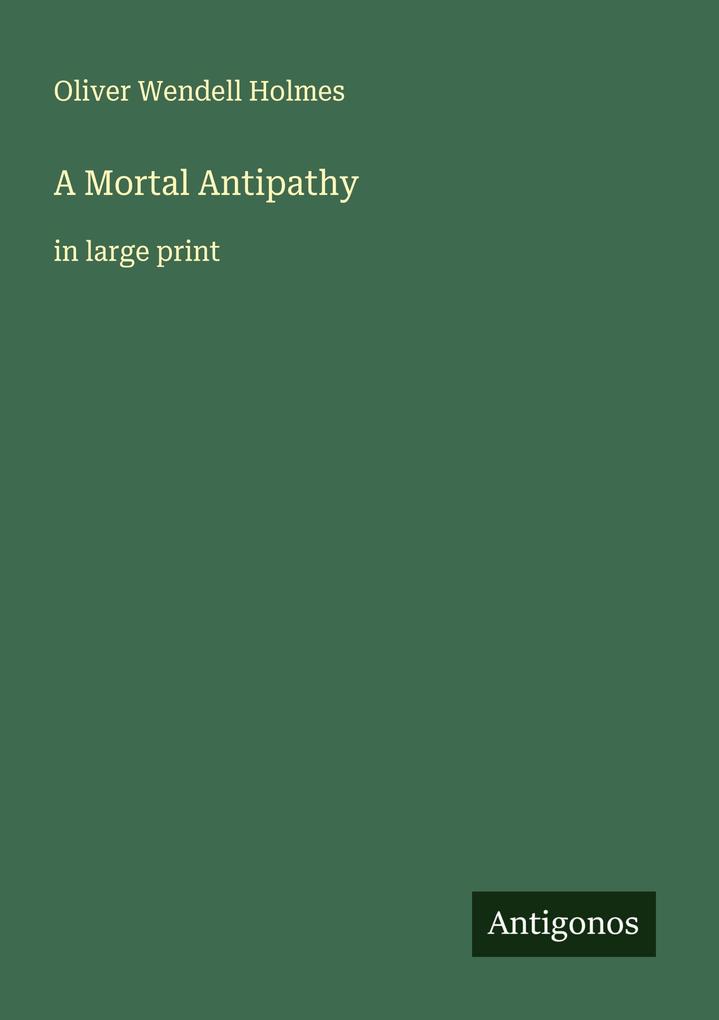 A Mortal Antipathy