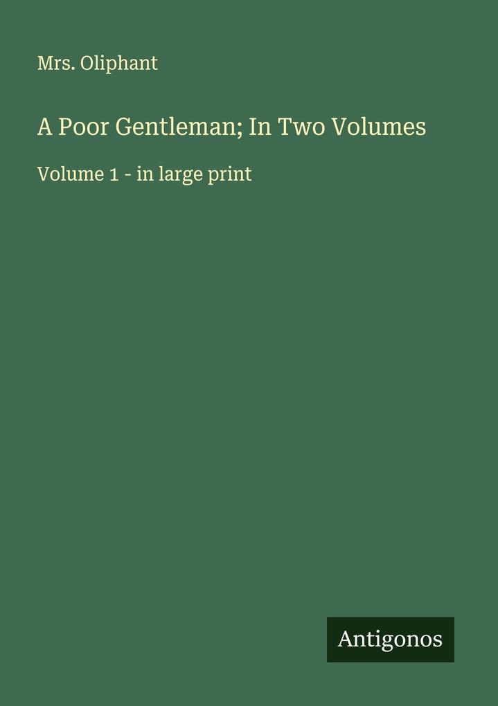 A Poor Gentleman; In Two Volumes