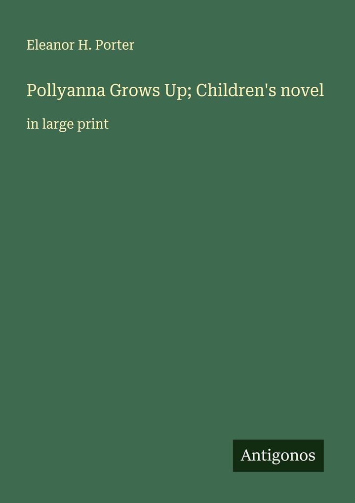 Pollyanna Grows Up; Children's novel