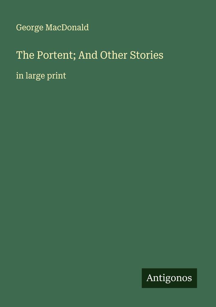 The Portent; And Other Stories