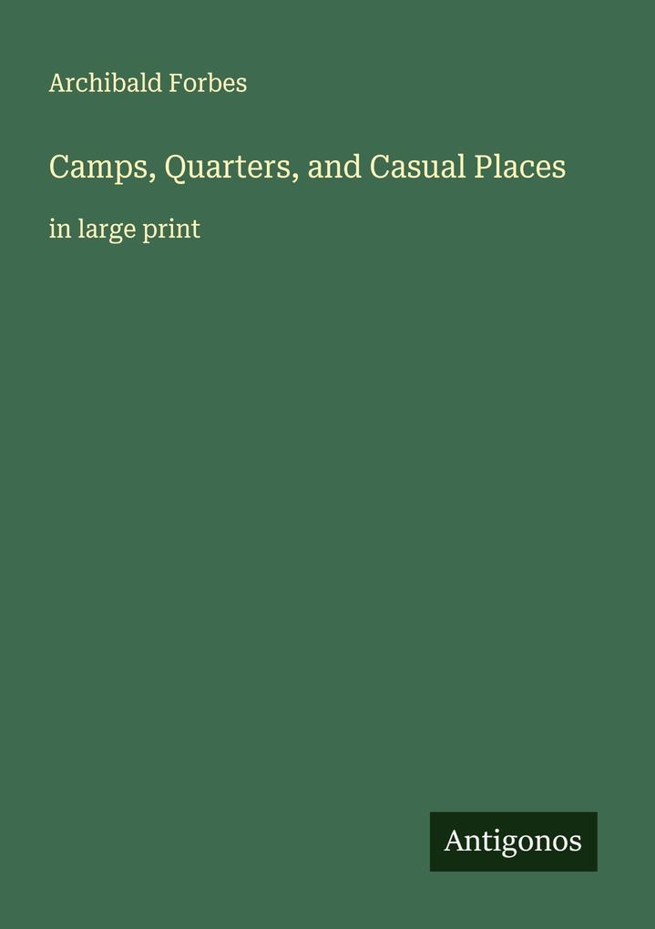 Camps Quarters and Casual Places