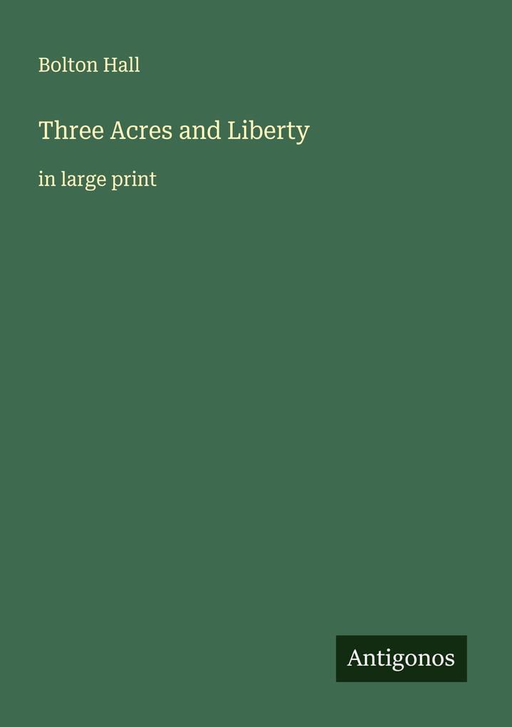 Three Acres and Liberty