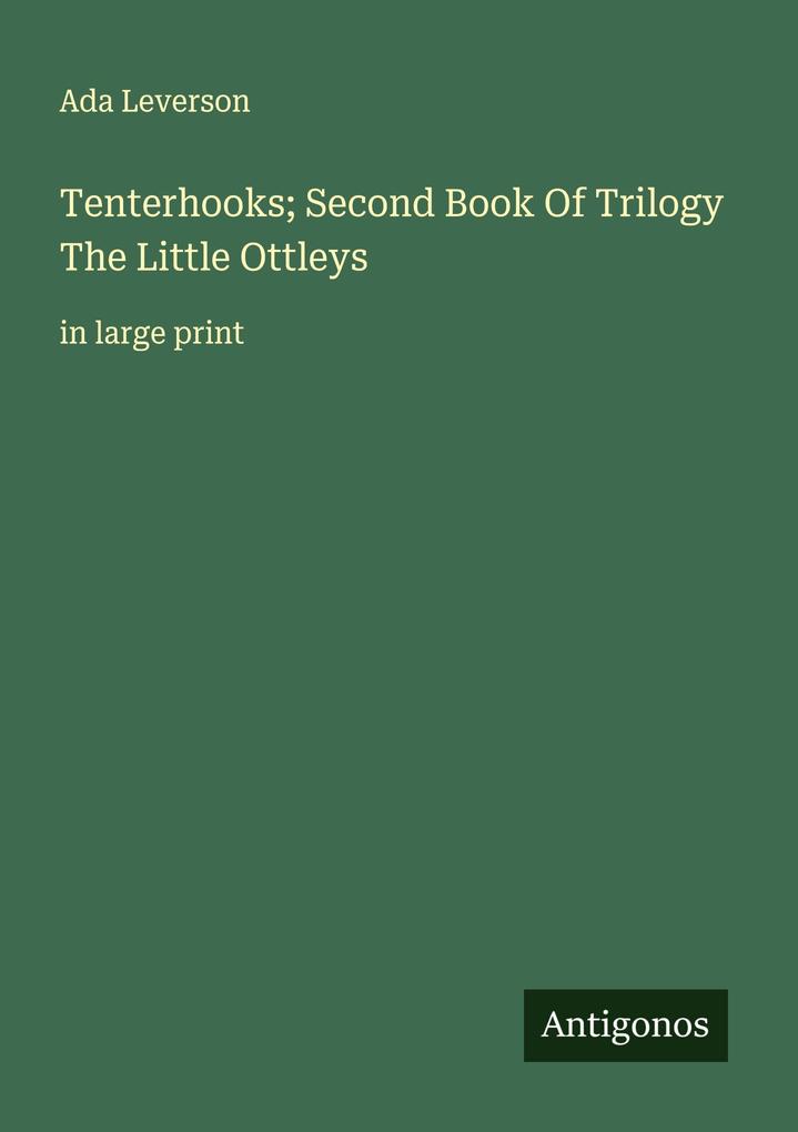 Tenterhooks; Second Book Of Trilogy The Little Ottleys