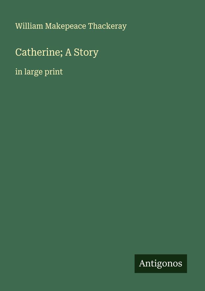 Catherine; A Story
