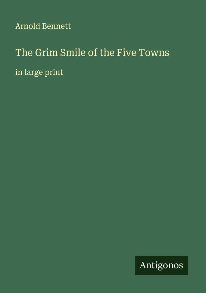 The Grim Smile of the Five Towns