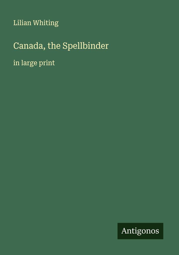 Canada the Spellbinder