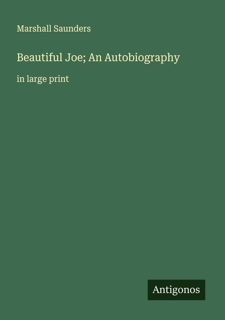 Beautiful Joe; An Autobiography