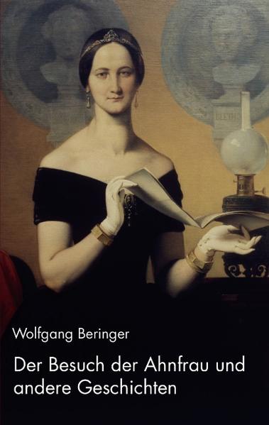 Der Besuch der Ahnfrau und andere Geschichten - Wolfgang Beringer