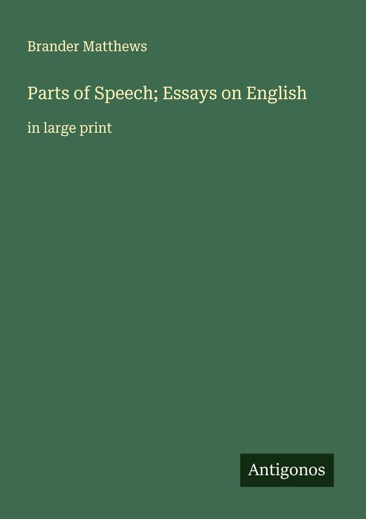 Parts of Speech; Essays on English