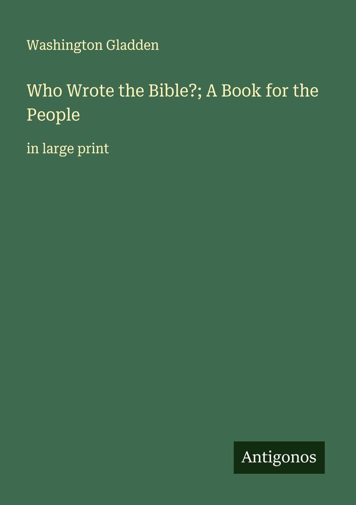 Who Wrote the Bible?; A Book for the People