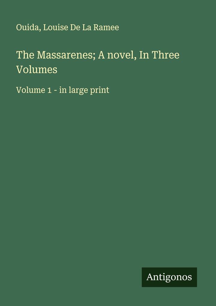 The Massarenes; A novel In Three Volumes