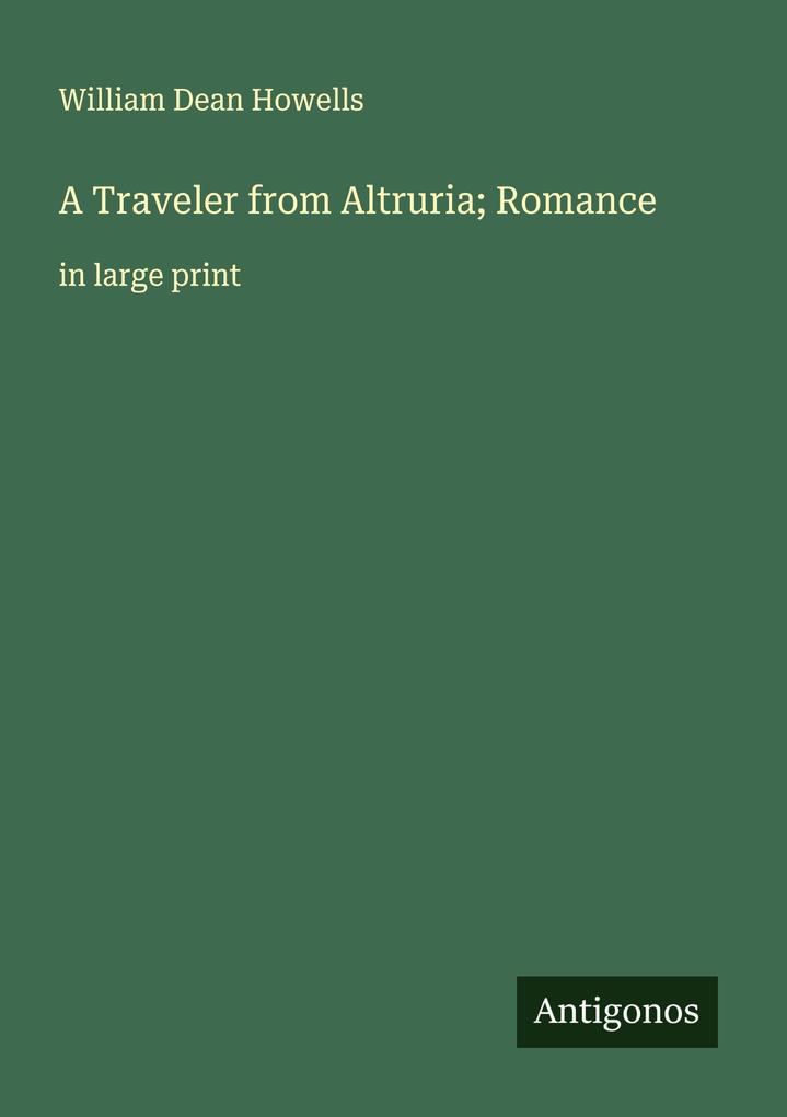 A Traveler from Altruria; Romance