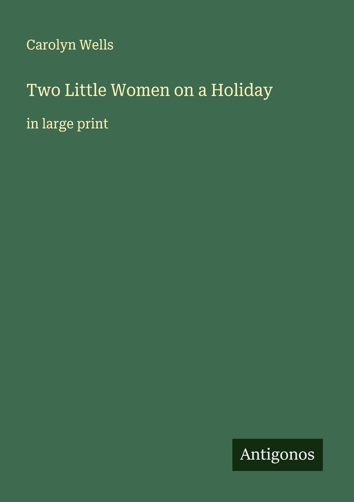 Two Little Women on a Holiday