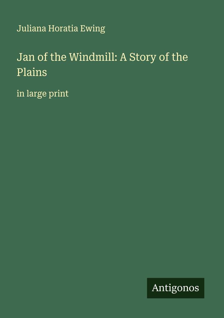 Jan of the Windmill: A Story of the Plains